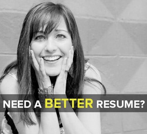 A woman is smiling in a black and white photo with the words need a better resume below her