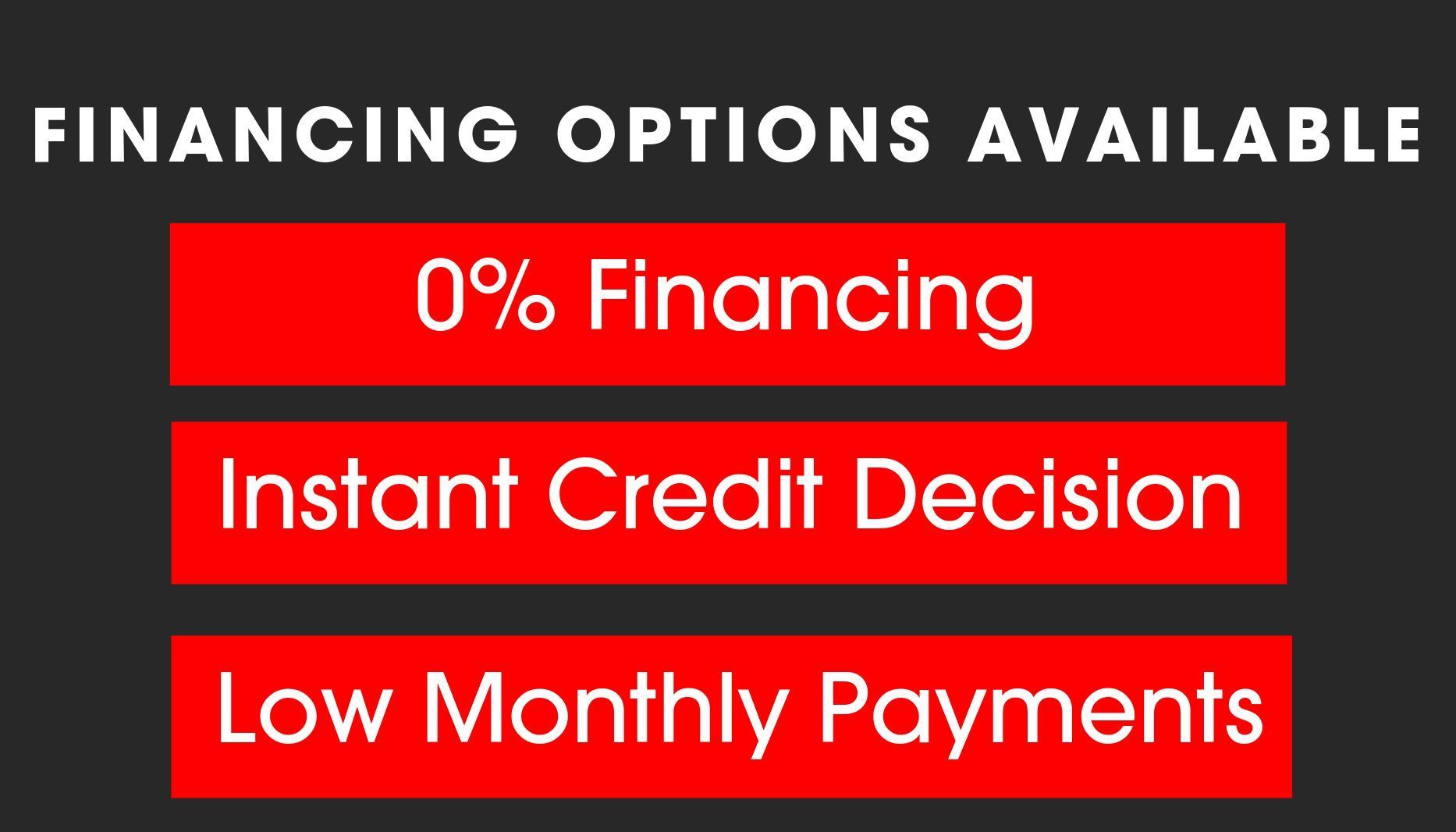 Financing options: 0% financing, instant credit decision, and low monthly payments, all on red blocks.