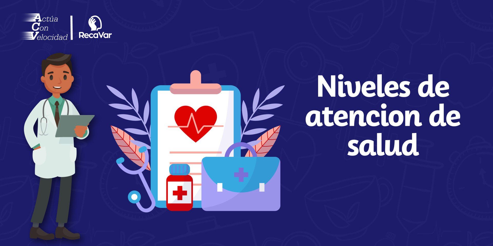 Niveles De Atención De Salud Conoce Cómo Funciona Cada Uno 7478