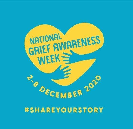 National Grief Awareness Week 2-8 December 2020 grief bereavement loss support grieving family help