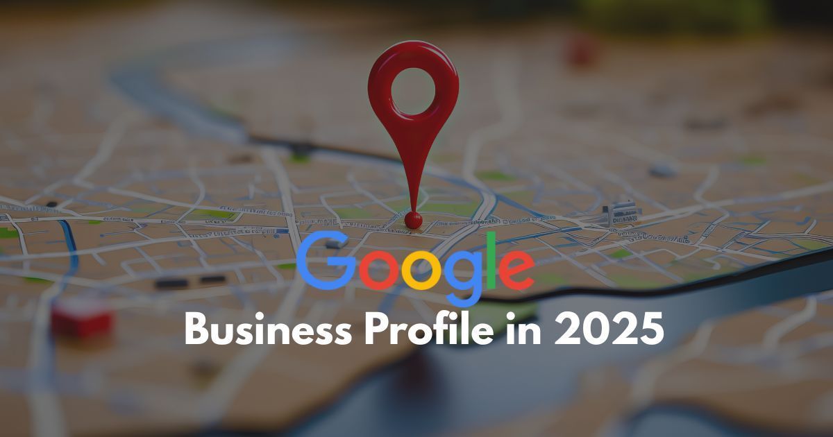 Google Business Profile in 2025: A map with a red location marker over a blurry background and Google logo.