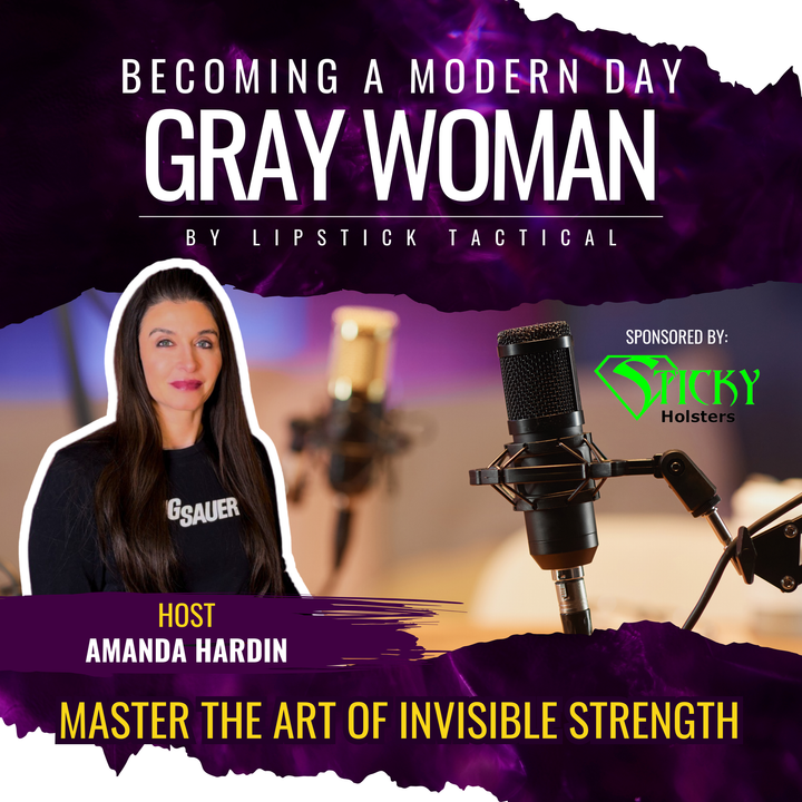 Amanda Hardin hosts Gray Woman podcast by Lipstick Tactical, sponsored by Sticky Holsters