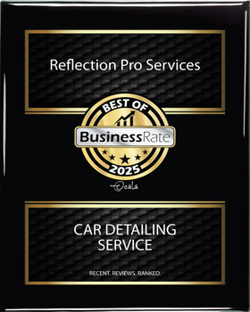 Black plaque honoring Reflection Pro Services as the 2025 Best of BusinessRate for Car Detailing Service.