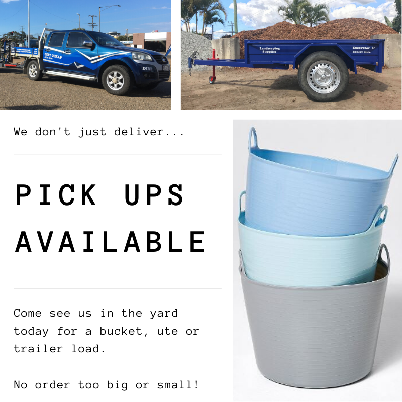 Pick Ups Available Ad — Landscaping Supplies in Gladstone, QLD