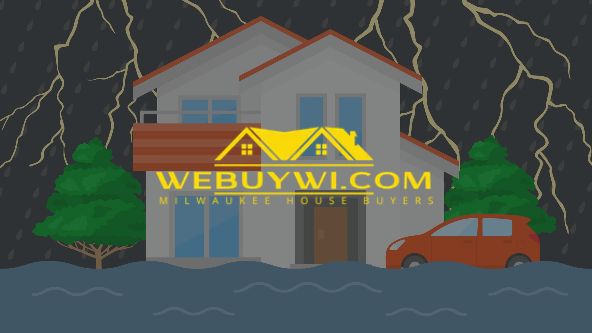 House in flood during a storm with lightening. Car and trees are also present. Logo for WeBuyWI.com.