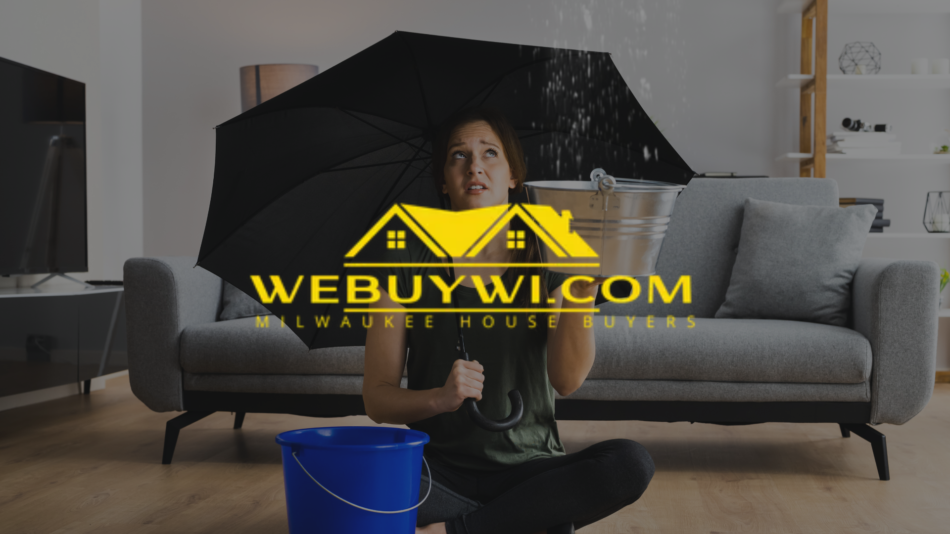 A woman is sitting on the floor in front of a couch holding an umbrella symbolizing water damage in oak creek wi with webuywi.com logo on top