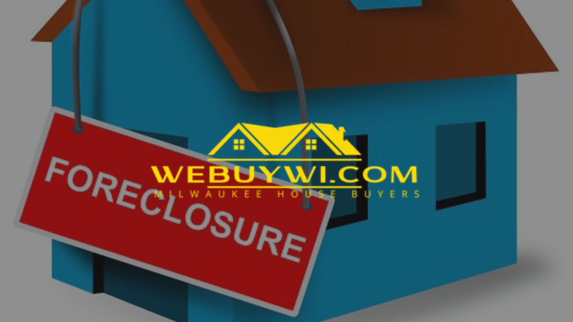 A blue house with a red sign that says foreclosure with webuywi.com logo on top