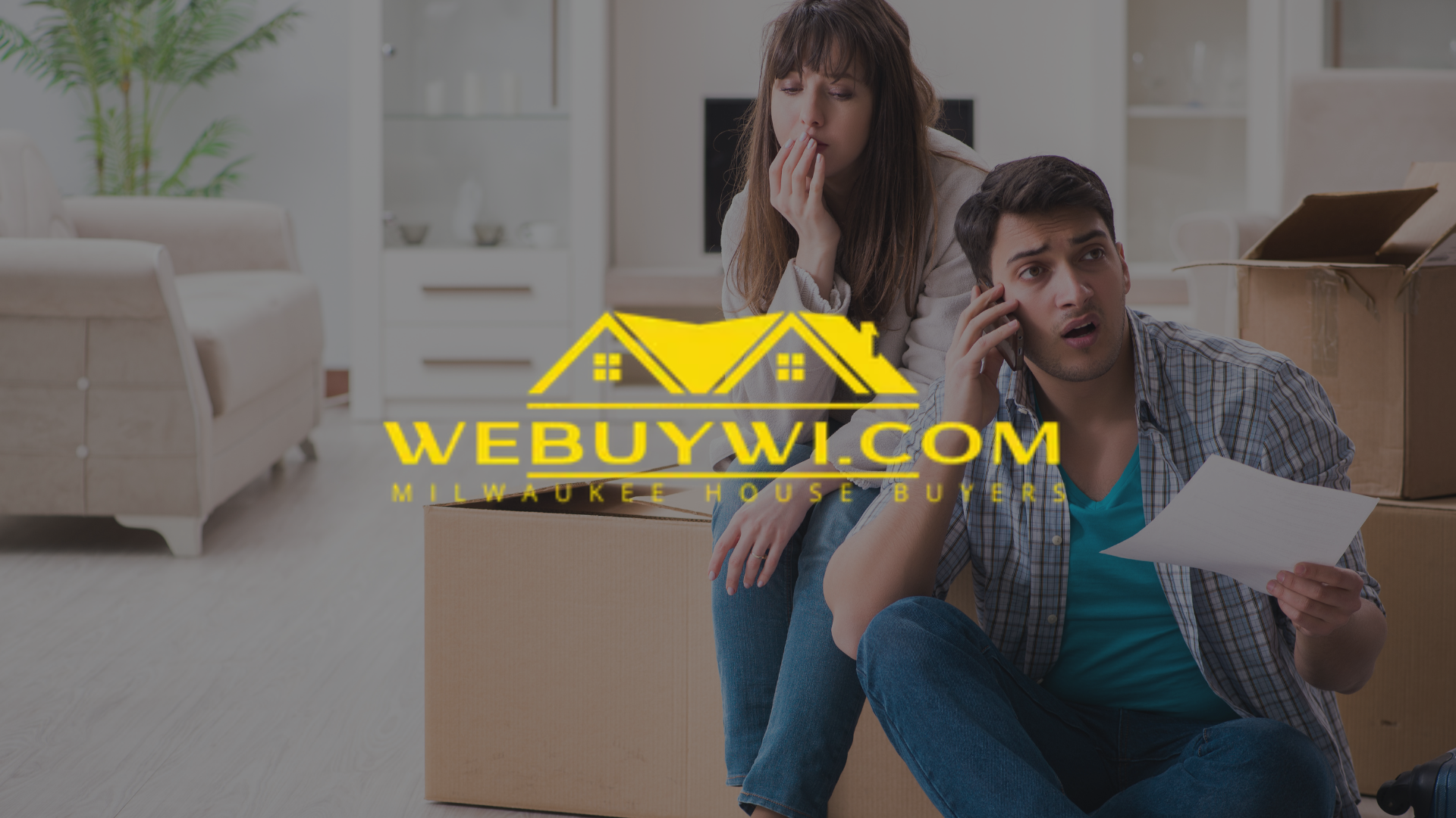 Couple stressed with moving boxes; man on phone, woman concerned. Logo: WeBuyWI.com for Milwaukee houses.