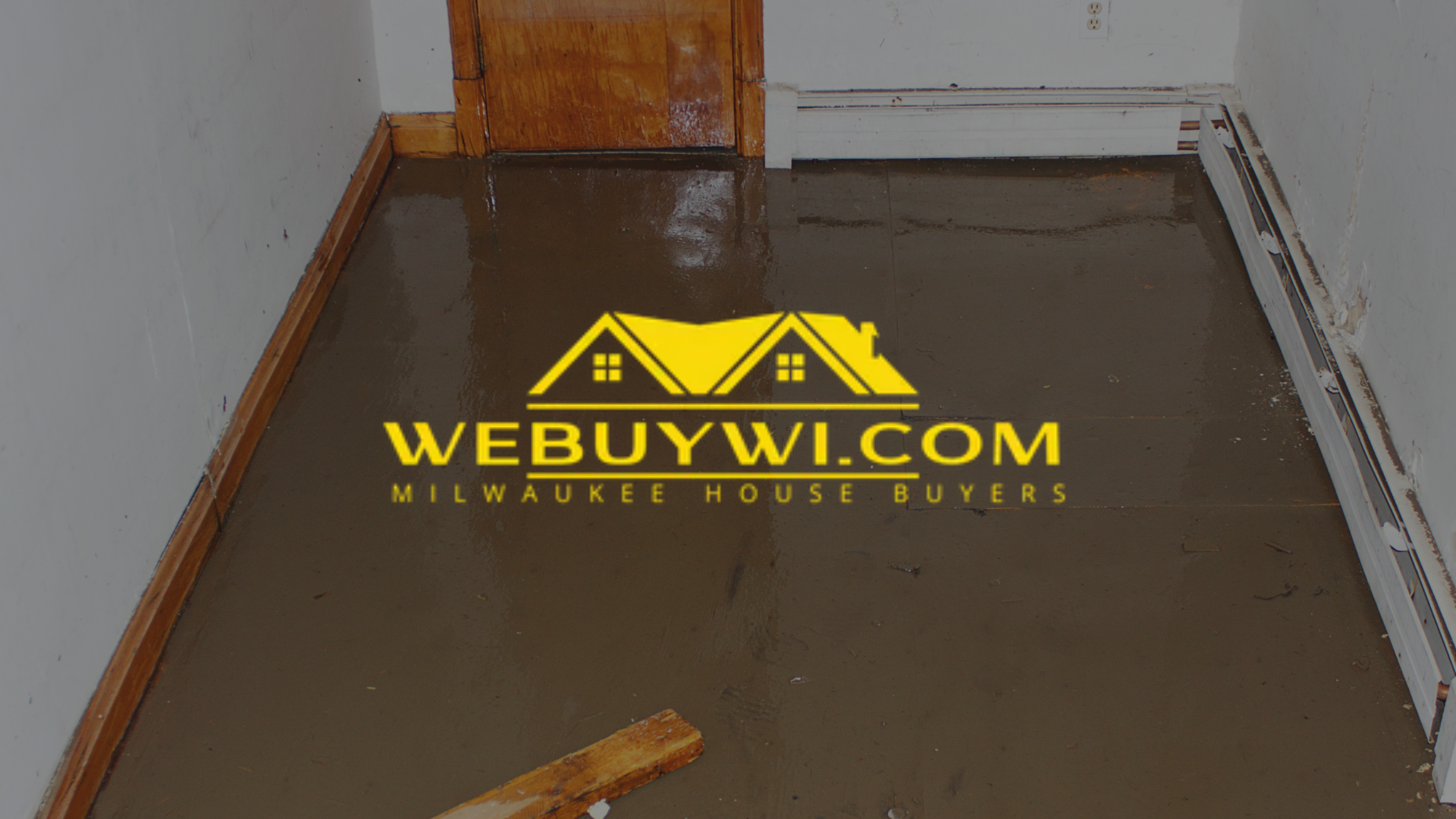 Basement flooded with brown water; WeBuyWI.com logo overlayed on image.