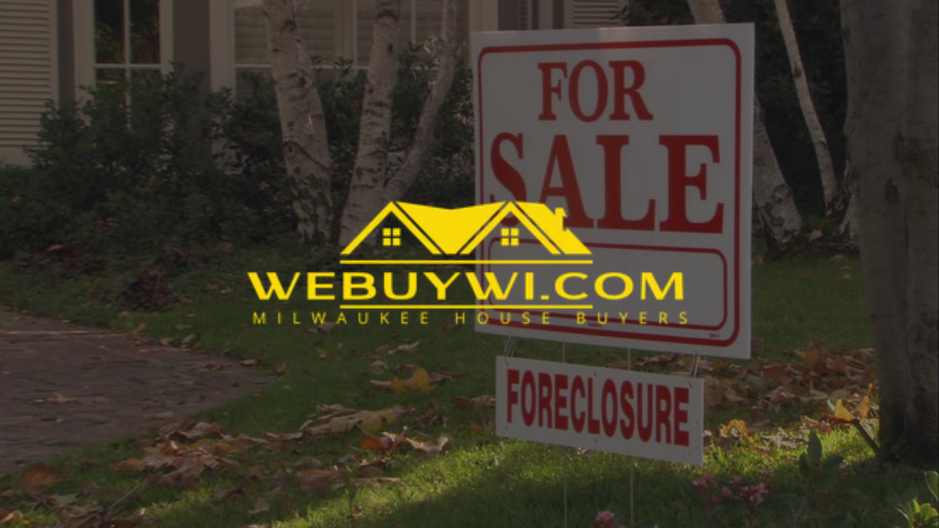 A for sale and foreclosure sign in front of a house with webuywi.com logo on top