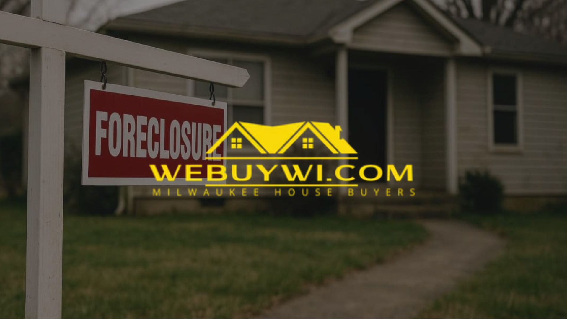 A foreclosure sign hangs in front of a house with webuywi.com logo on top