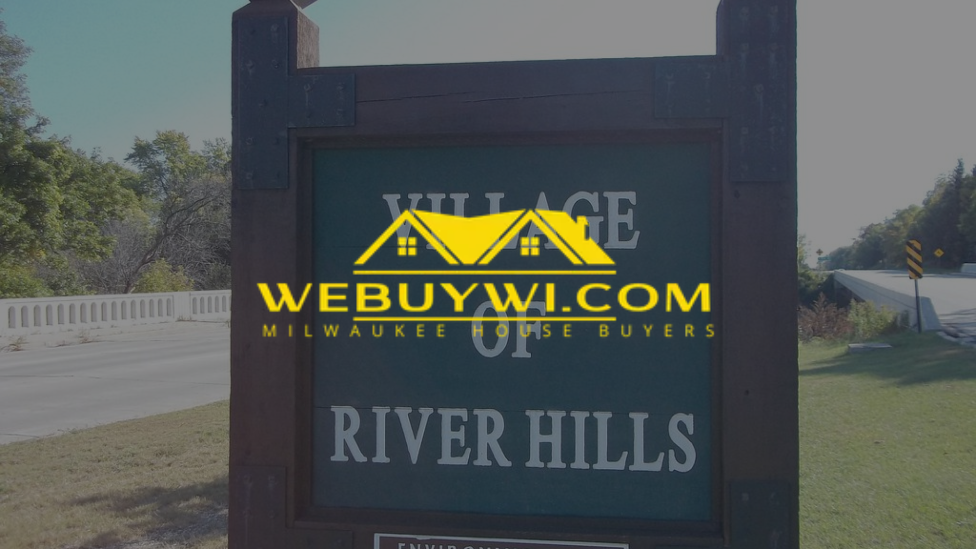 Sign for the Village of River Hills, Wisconsin, with a WeBuyWI.com logo superimposed.