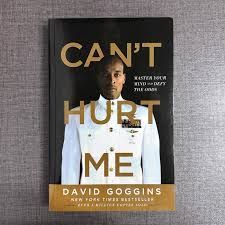 Can 't hurt me by david goggins is a book about a man in a navy uniform.