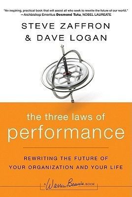 The three laws of performance by steve zaffron and dave logan is a book about rewriting the future of your organization and your life.