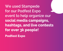 We used Stampede for our Podfest Expo event to help organize our social media campaigns, hashtags, and live contests for over 3k people!