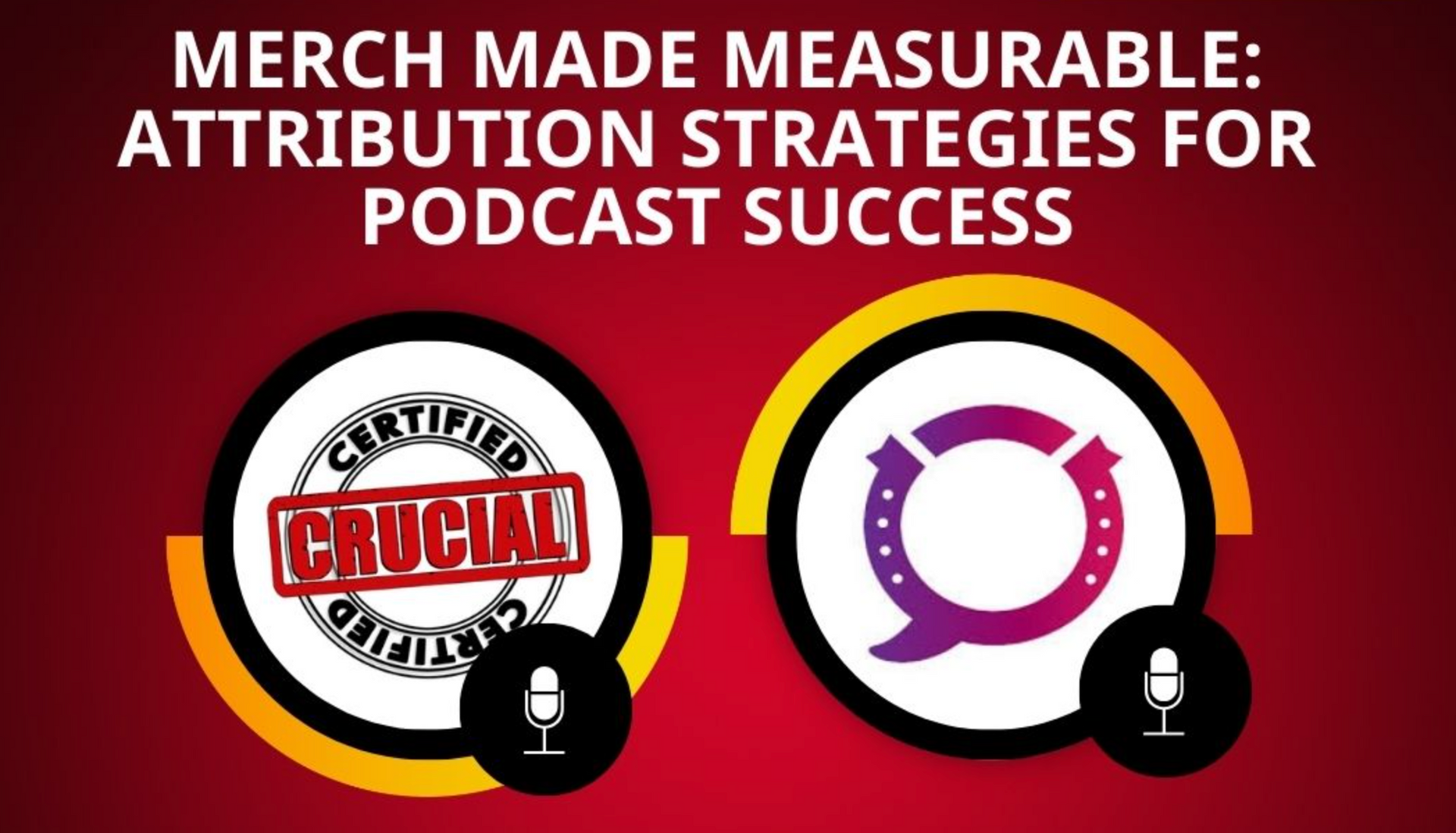 Merch Made Measurable: Attribution Strategies for Podcast Success