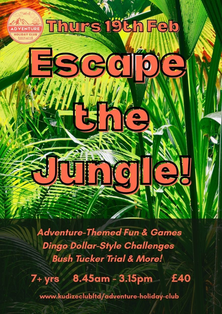 Poster for Kudize Adventure Holiday Club, Hassocks, with jungle-based activities like bush tucker trials and more