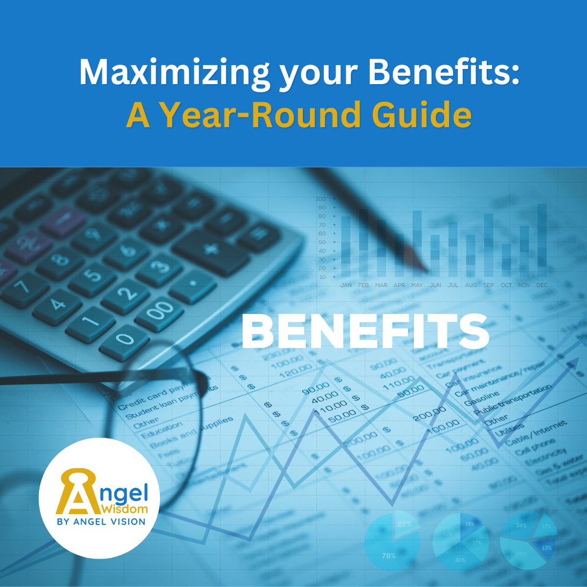 Maximizing Your Benefits: A year-round guide