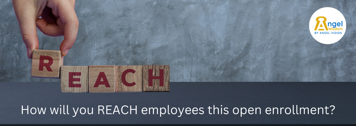 How will you reach employees this open enrollment?