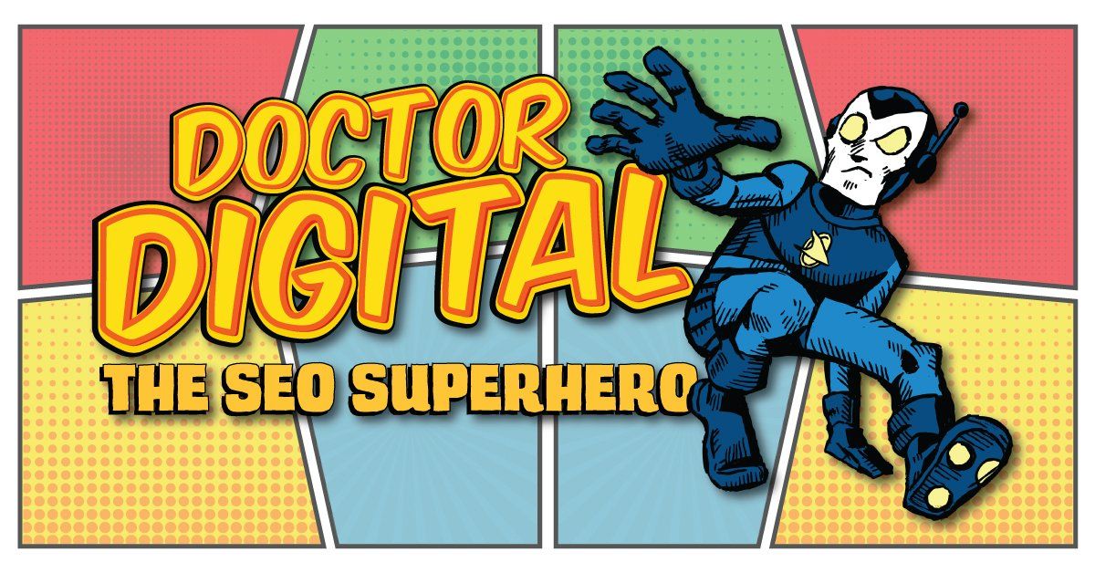 Doctor Digital the SEO Superhero by Steve Myers