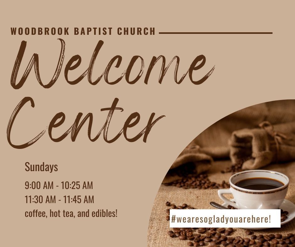 Welcome Center sign with coffee cup, beans, and text: Sundays, 9:00-10:25 AM & 11:30-11:45 AM, coffee, hot tea, and edibles.