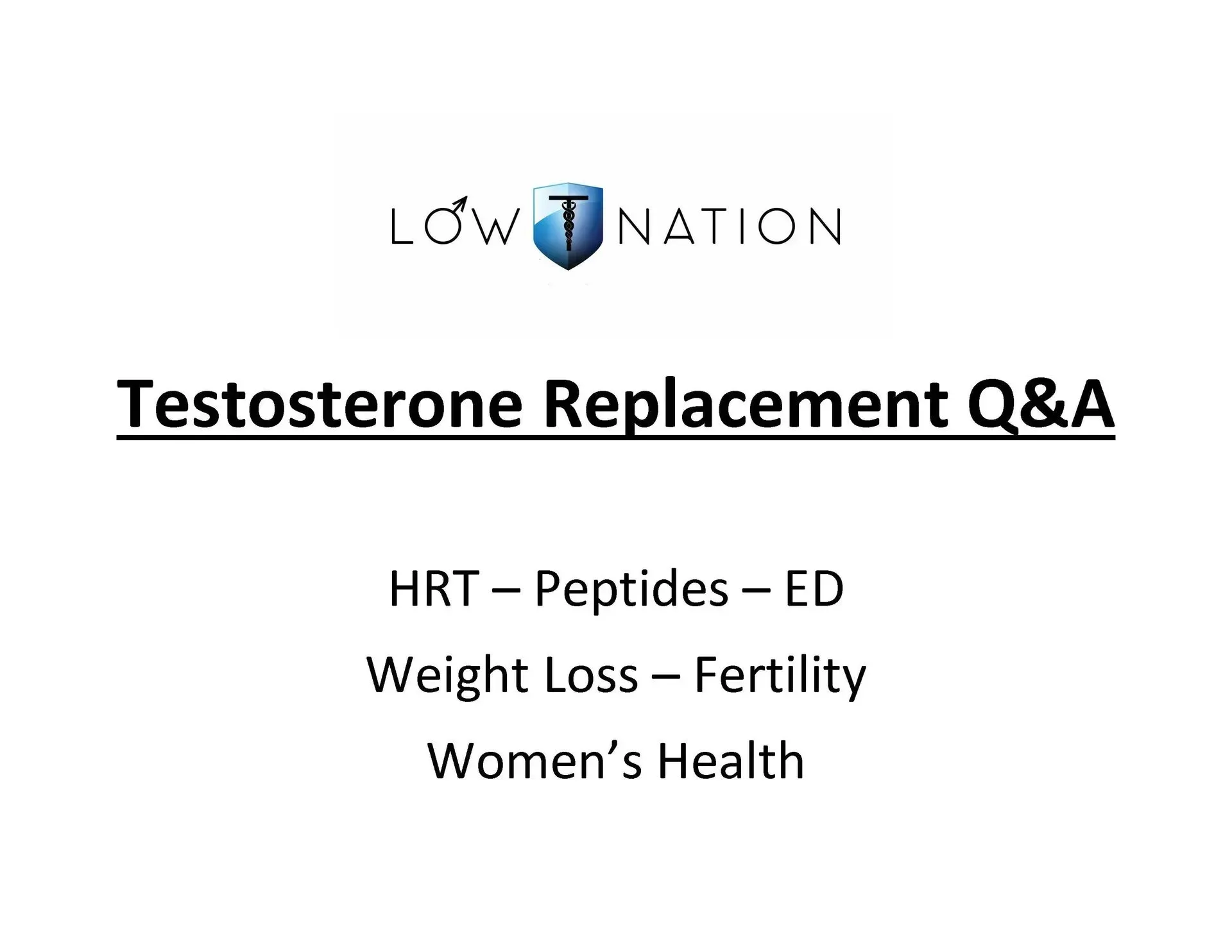Slide titled Testosterone Replacement Q&A. Keywords: HRT, Peptides, ED, Weight Loss, Fertility, Women's Health. Slide titled Testosterone Replacement Q&A. Keywords: HRT, Peptides, ED, Weight Loss, Fertility, Women's Health.