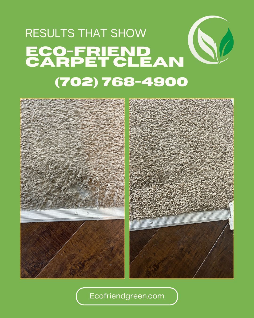 Before and after carpet cleaning results. Light brown carpet becomes cleaner. Phone number and logo displayed.