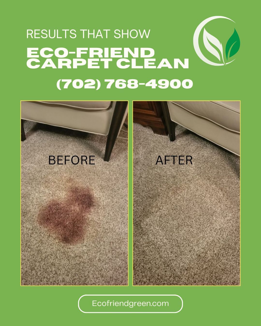 Before and after photos of a carpet stain removed by Eco-Friendly Carpet Clean. Green and beige tones.