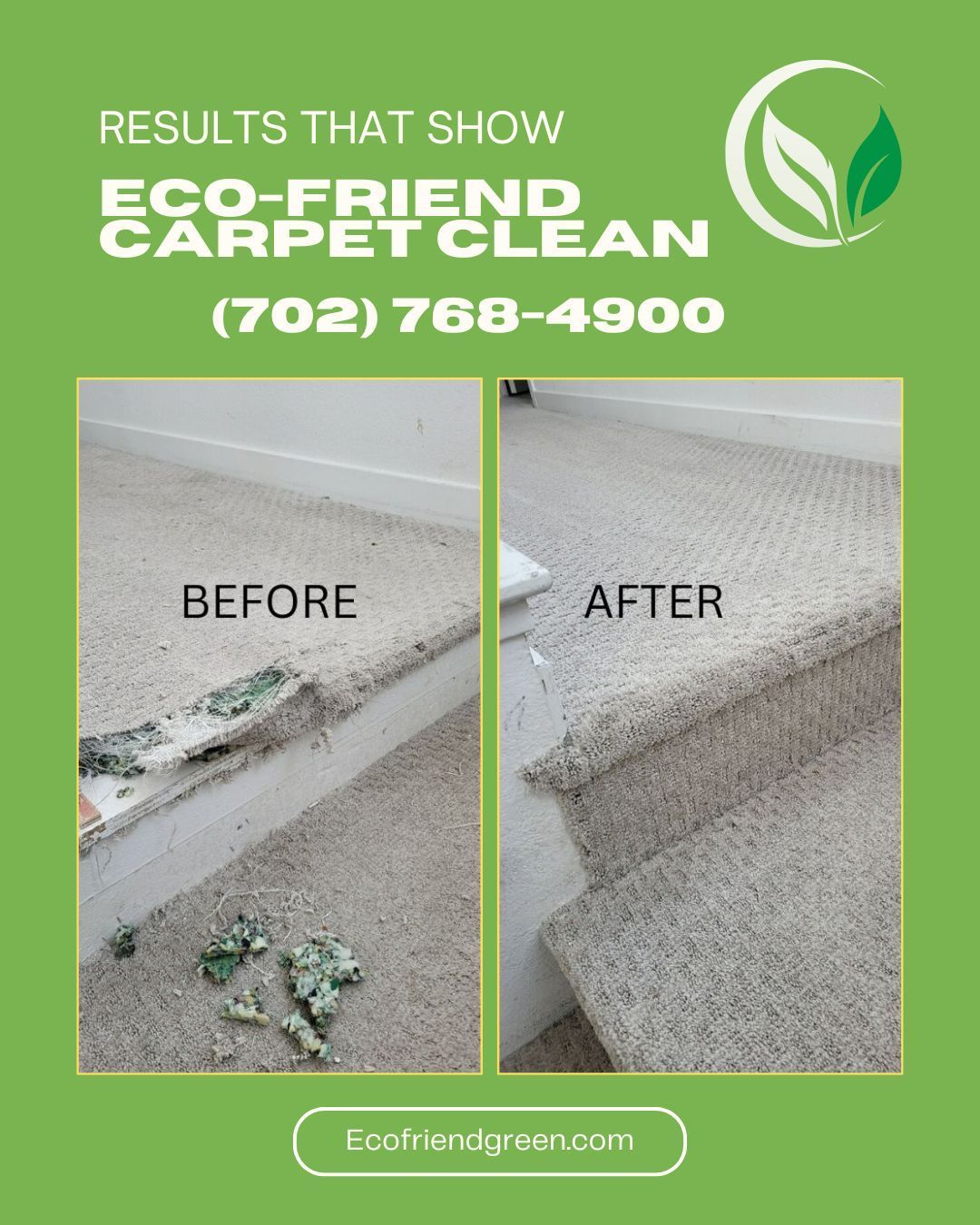 Before/after carpet cleaning results. Damaged carpet transforms to clean. Green background, logo, and contact info.