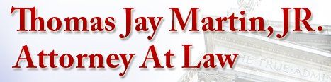 Thomas Jay Martin, JR. Attorney At Law