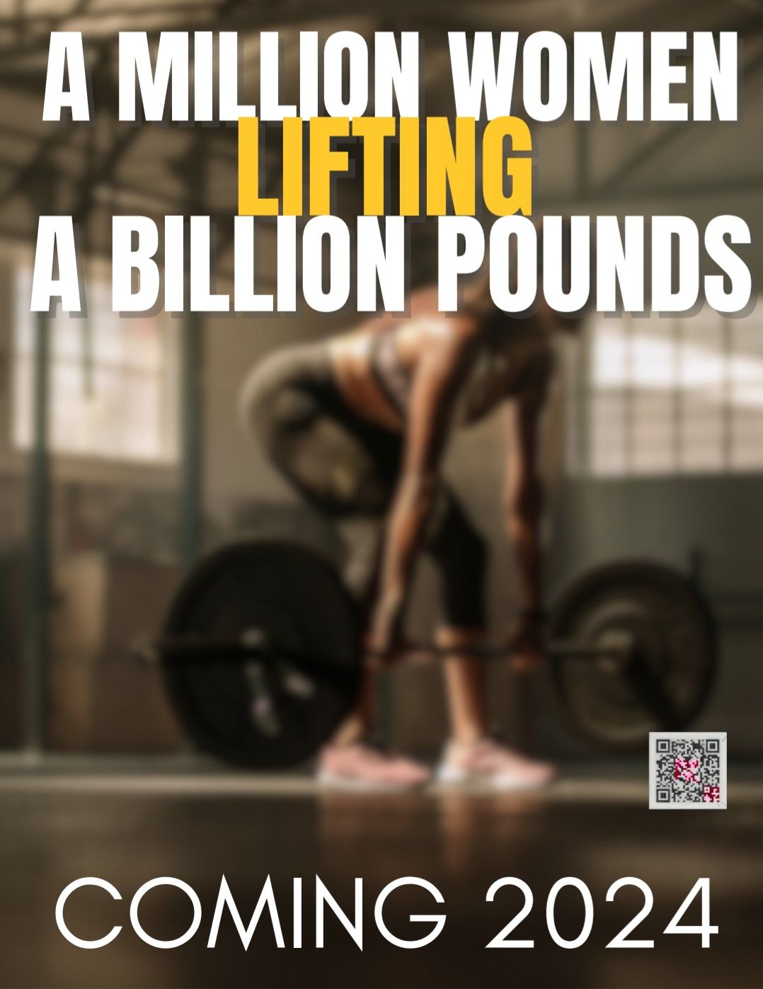 a poster that says a million women lifting a billion pounds coming february 2024