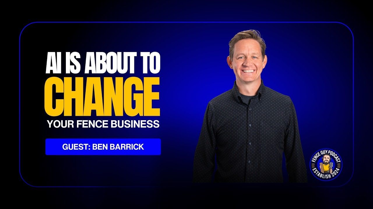 Man in front of a blue background with text that says, “AI IS ABOUT TO CHANGE YOUR FENCE BUSINESS”.