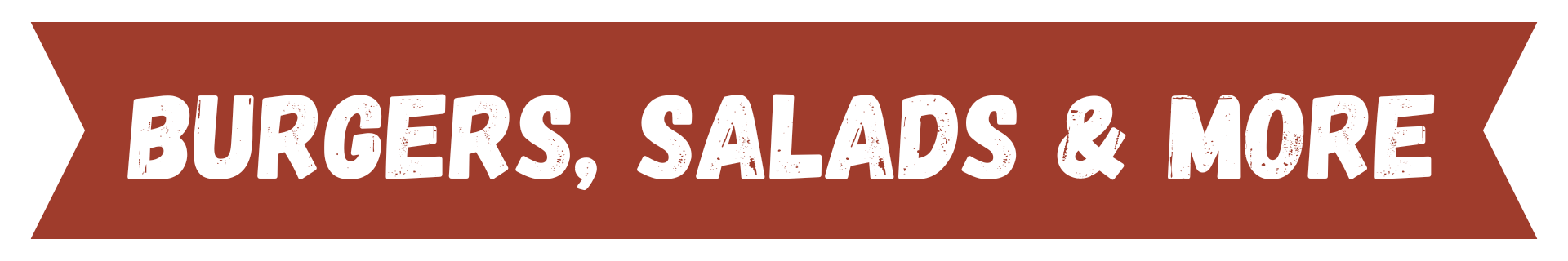 A red banner that says burgers , salads and more