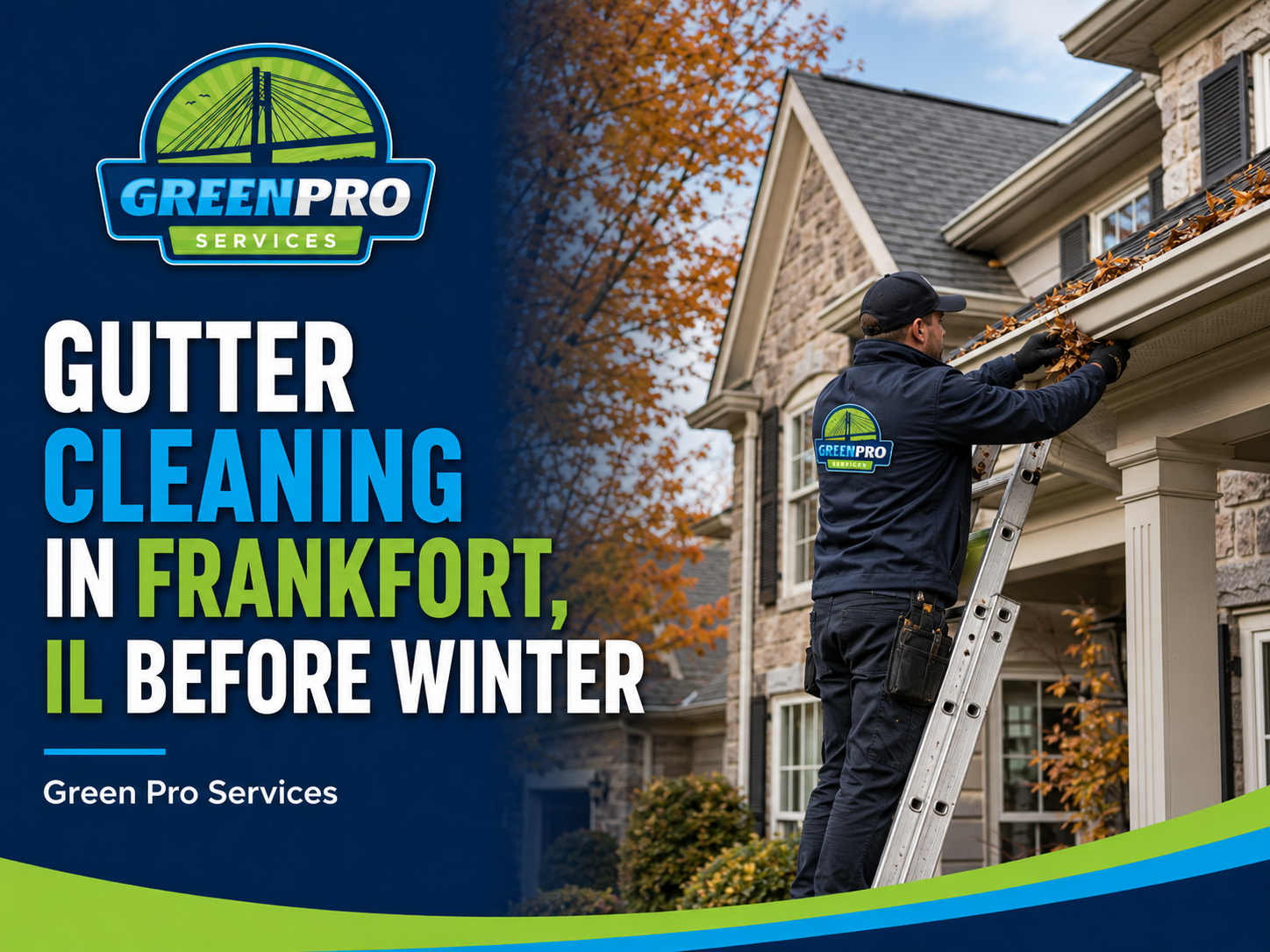 GreenPro Services technician cleaning gutters on a house in Frankfort, IL before winter
