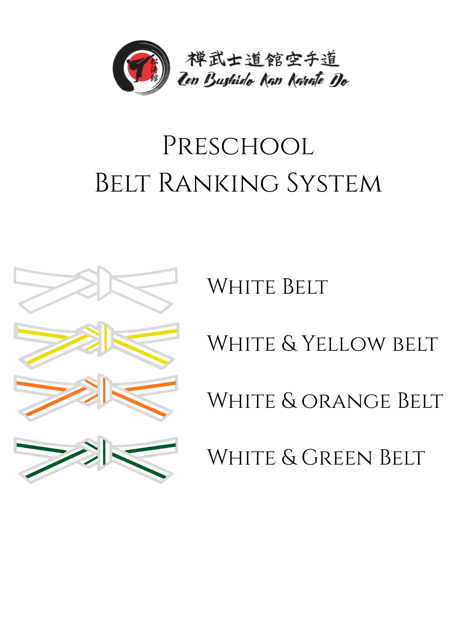 Belt ranking system for preschool: white, white/yellow, white/orange, white/green belts.