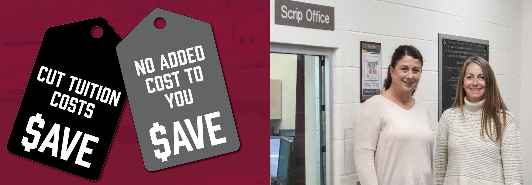 Text - Cut tuition costs - $ave and No added cost to you $ave. Photo of the two SCRIP ladies by the SCRIP window