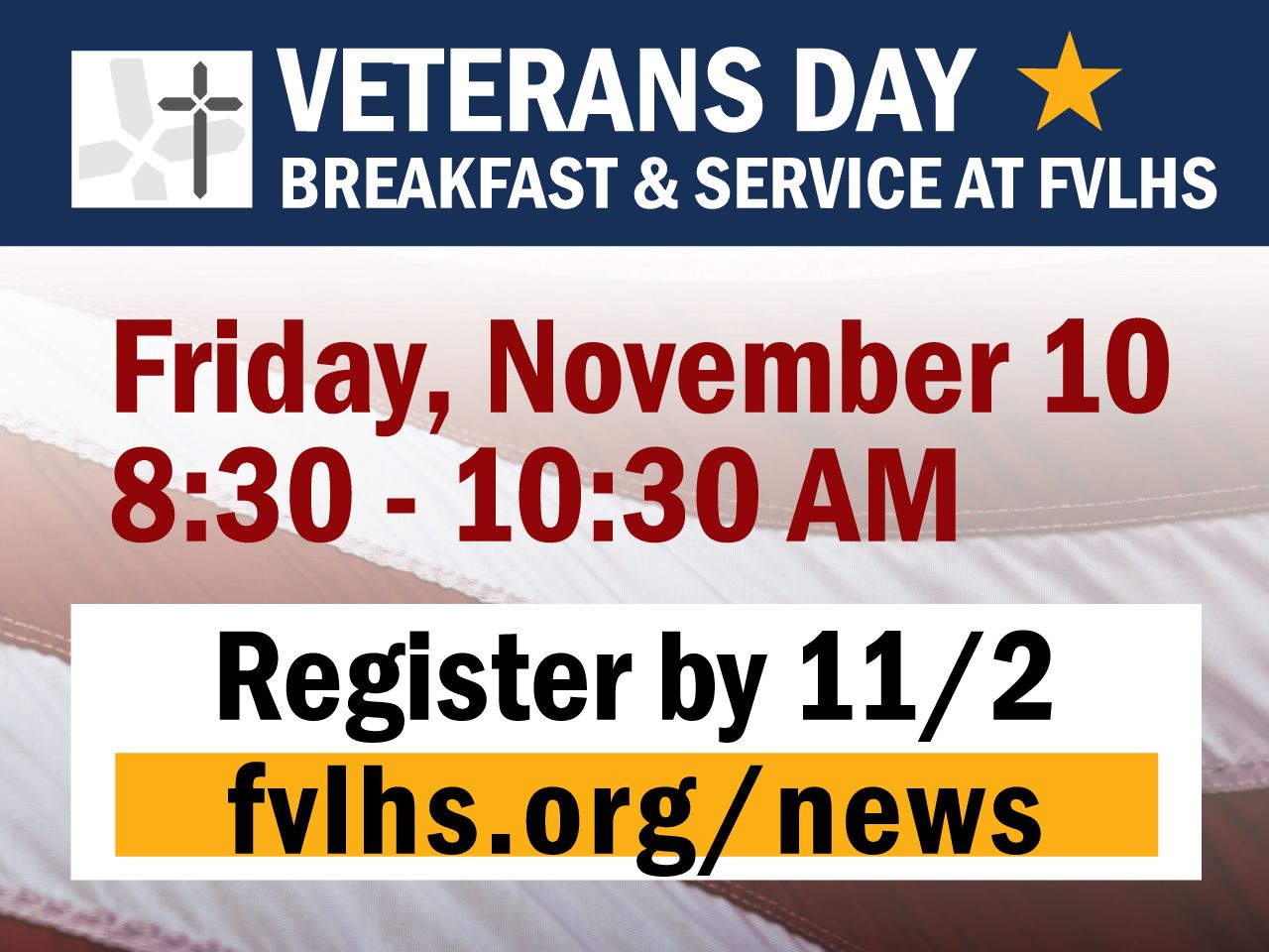Veterans Day Breakfast and Service at FVL on Nov. 10 at 8:30 - register by 11/2 at fvlhs.org/news