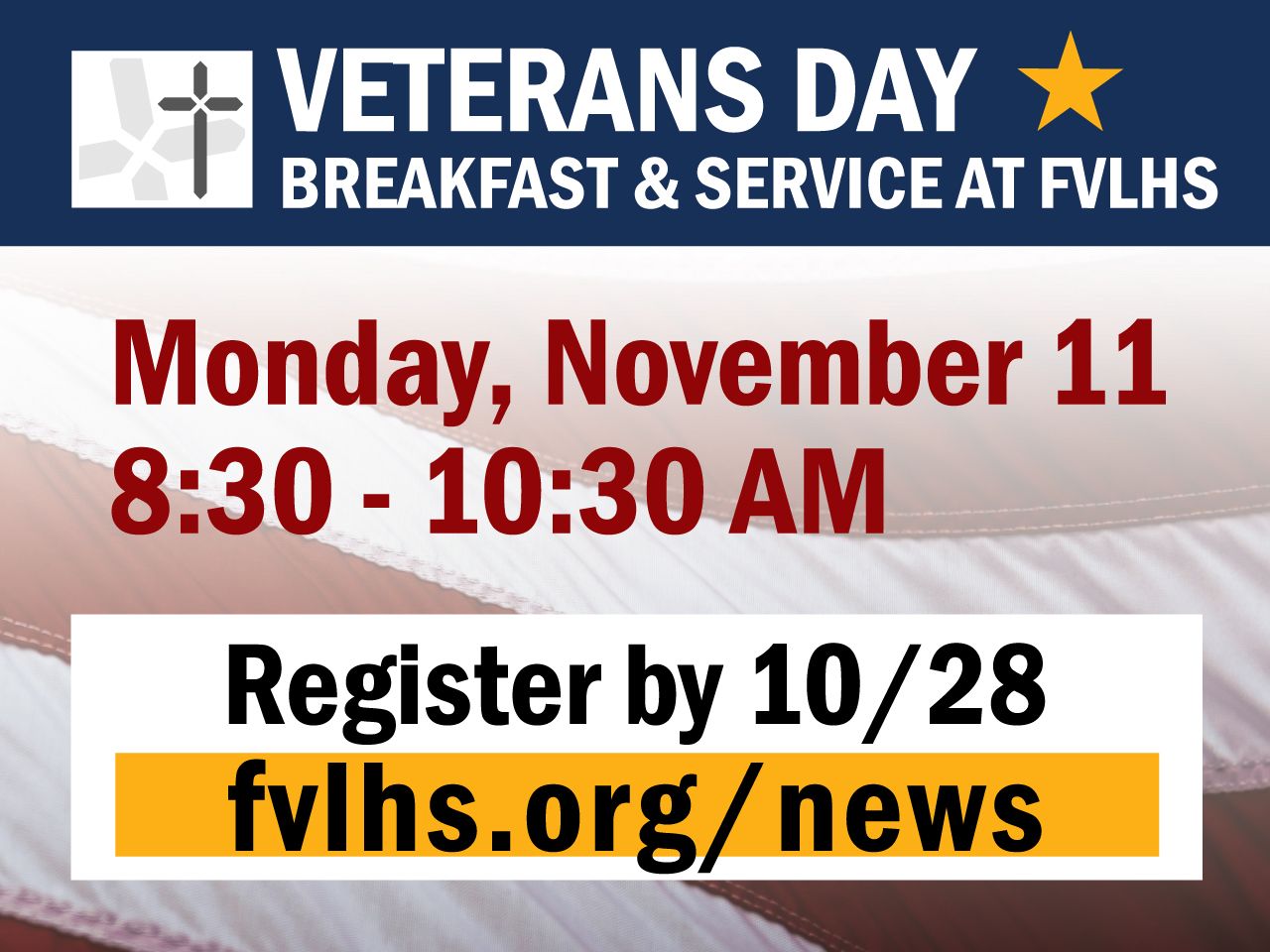 Veterans Day Breakfast and Service at FVL on Nov. 11 at 8:30 - register by 10/28 at fvlhs.org/news