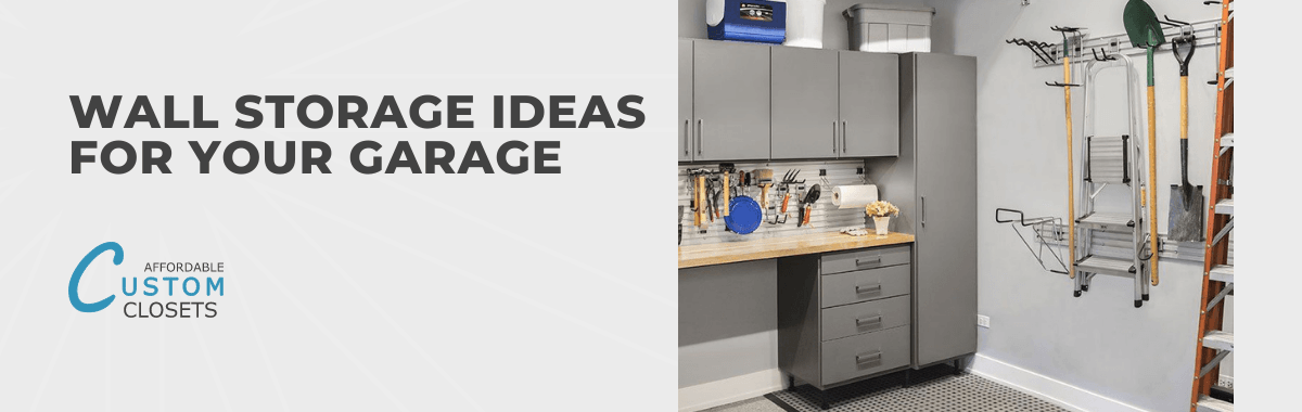 Wall Storage Ideas for Your Garage