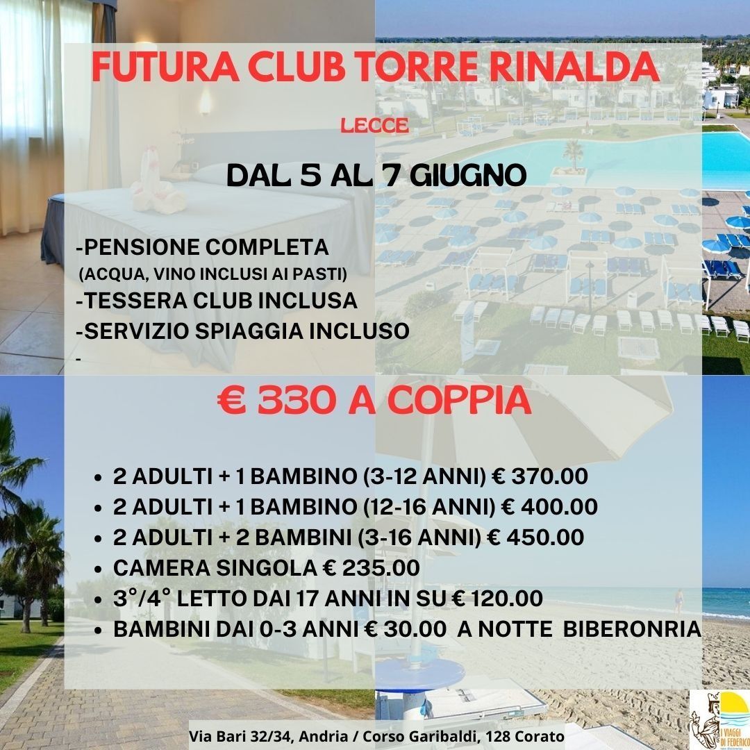 Pubblicità del Futura Club Torre Rinalda: soggiorno in hotel a Lecce, Italia, dal 5 al 7 giugno. Prezzi per coppie e famiglie.
