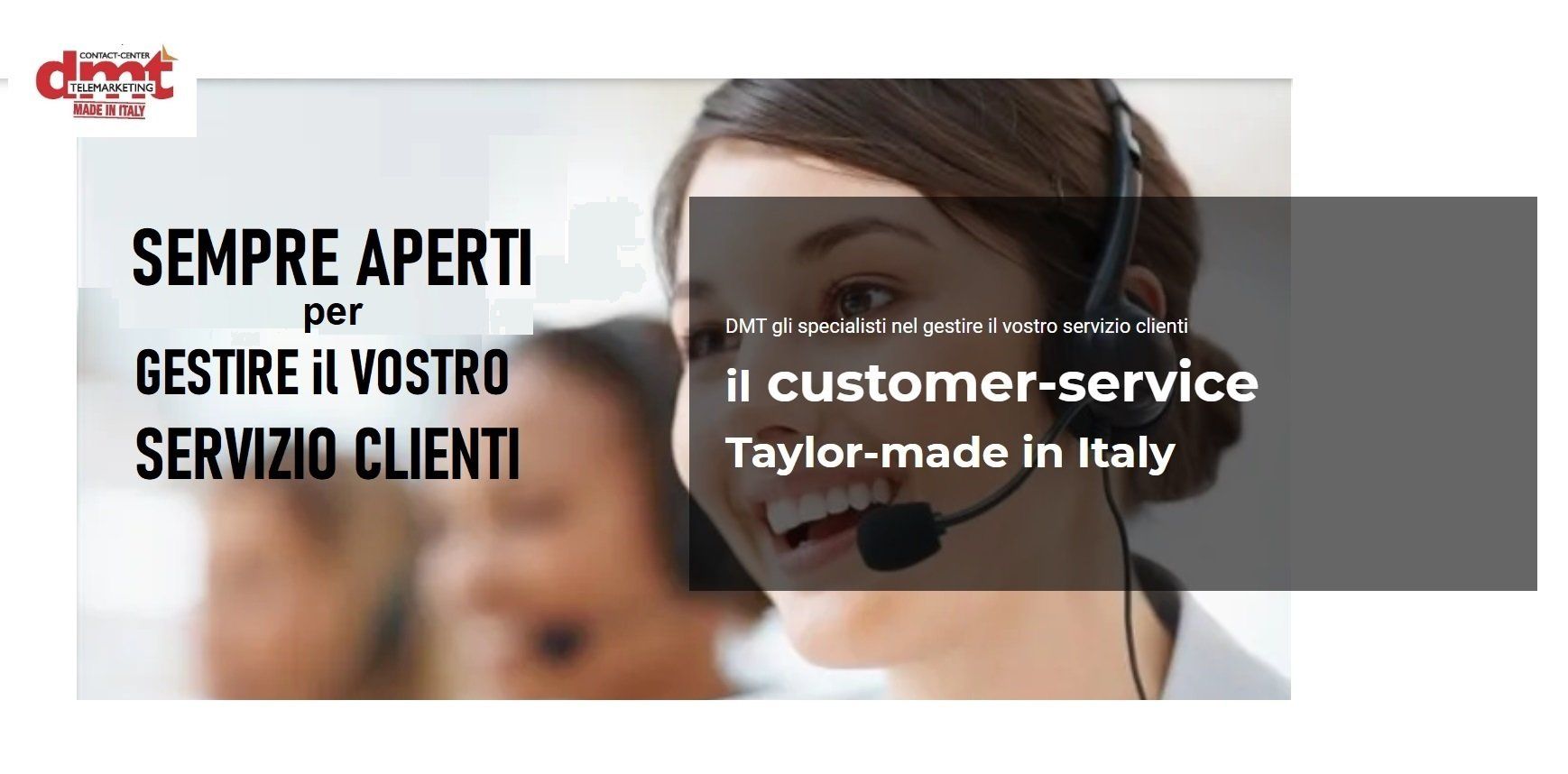la qualità dell'esperienza di DMT telemarketing; il primo call center italiano
