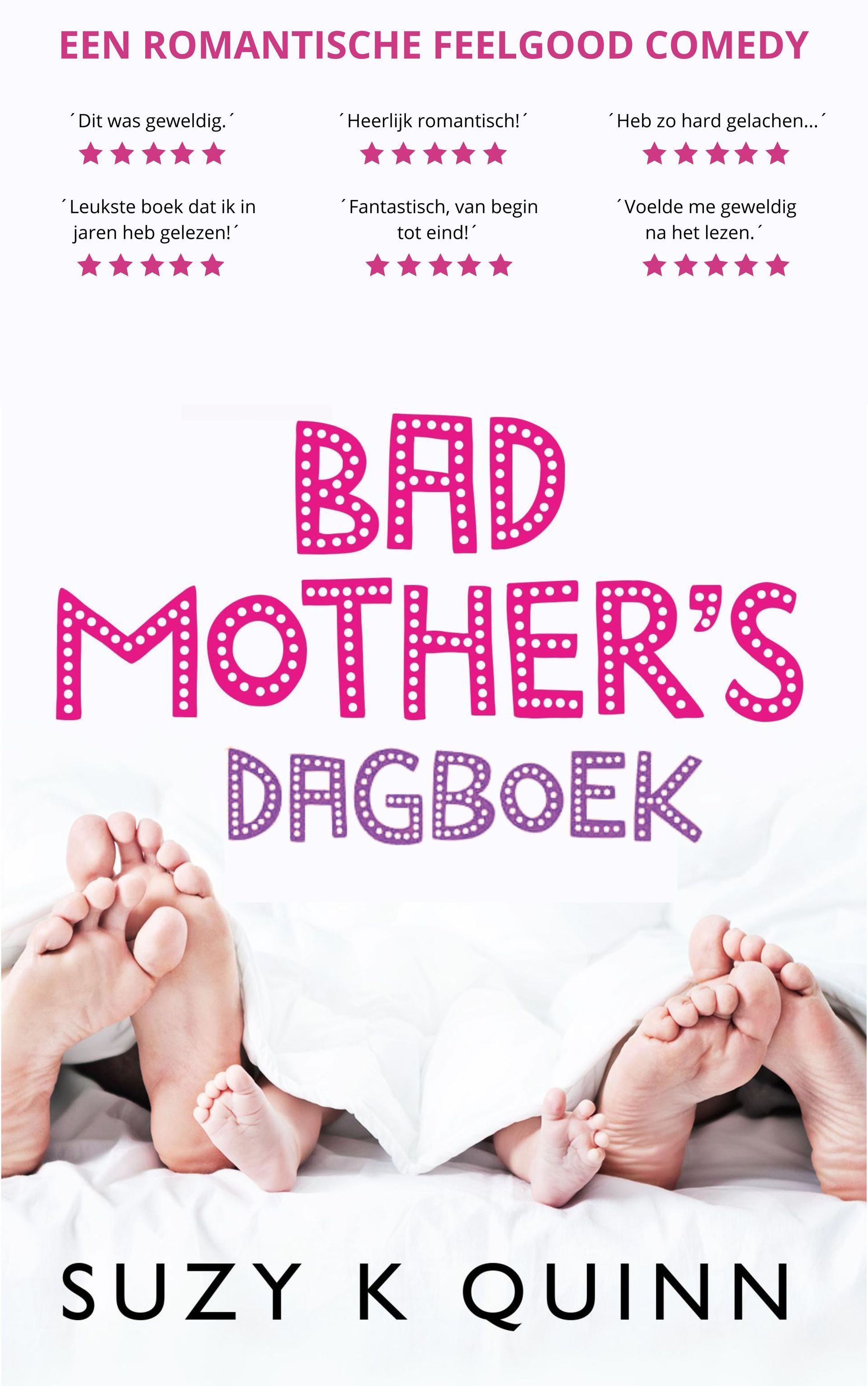 Bad Mother's Dagoek / Suzy k Quinn