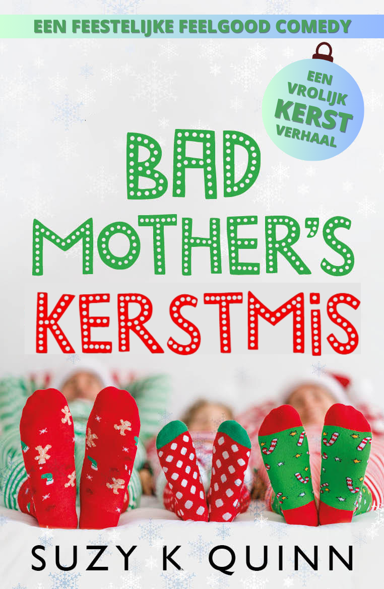 Bad Mother's Kerstmis / Suzy K Quinn