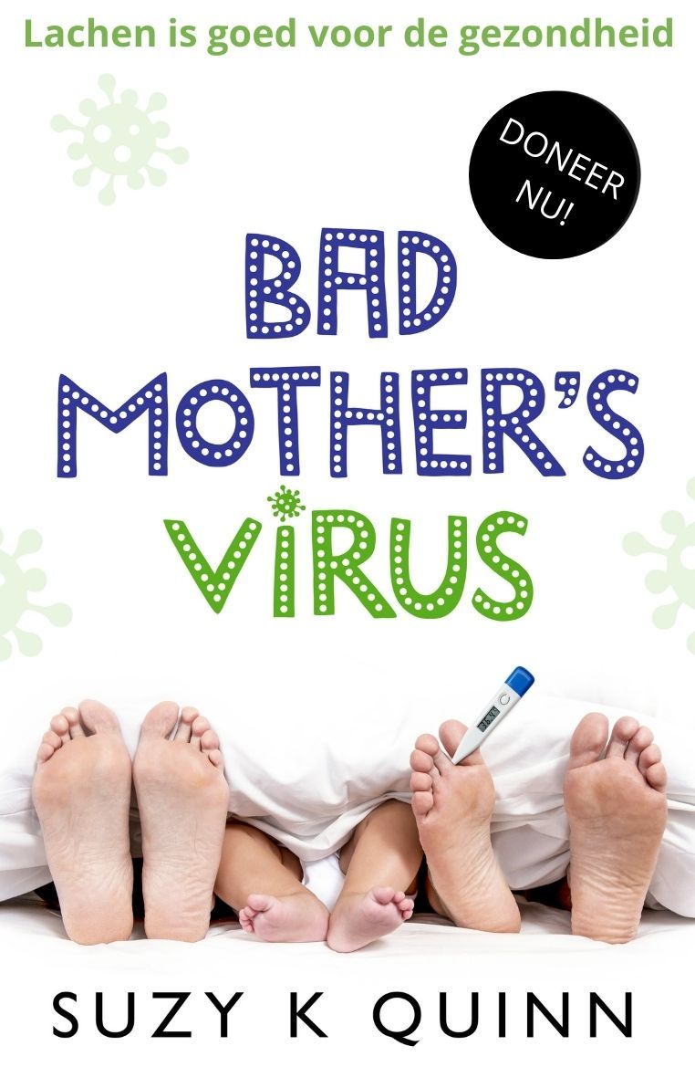 Bad Mother's Virus / Suzy K Quinn