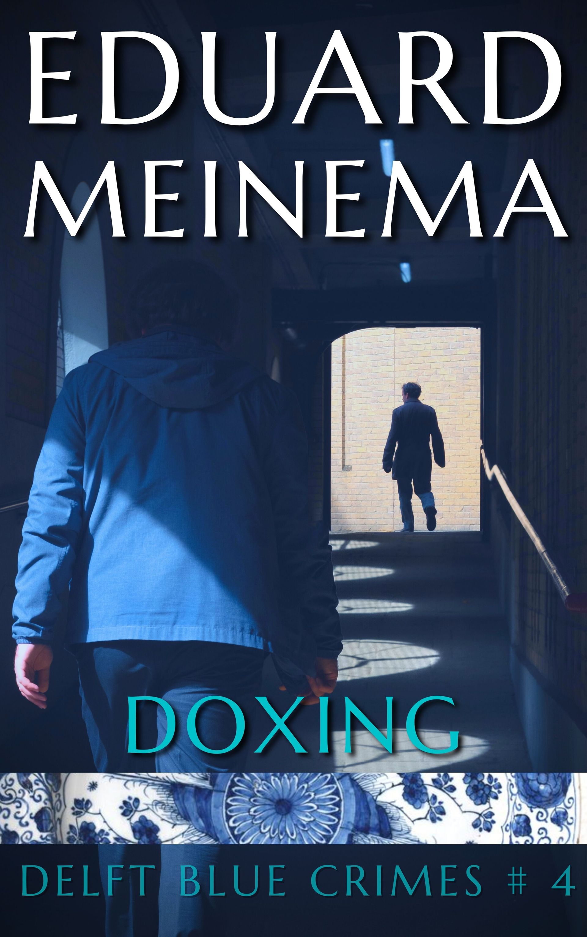 Delft Blue Crimes, Boek 4, Doxing. Eduard Meinema. 