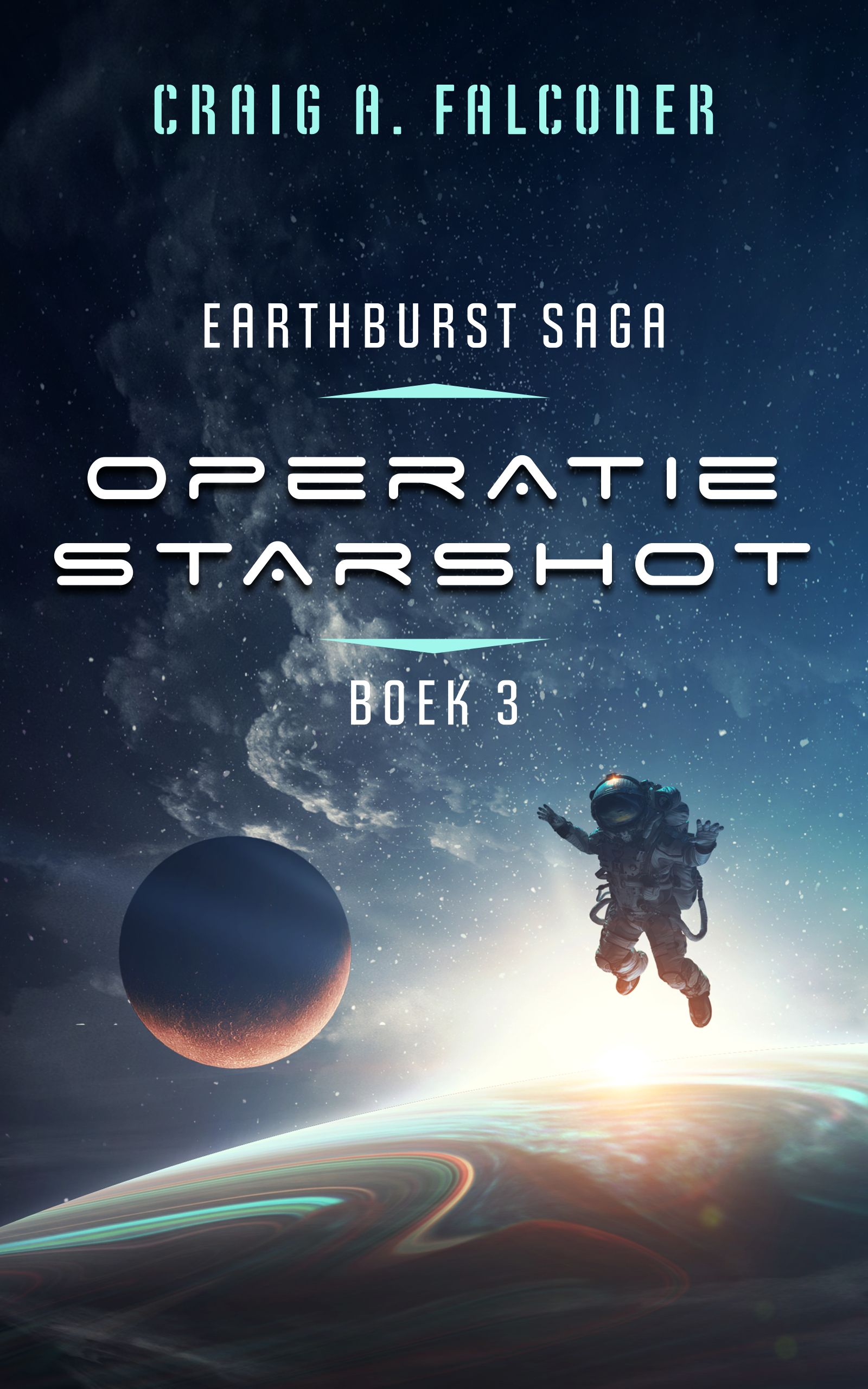 Earthburst Saga Boek #3 Operatie Starshot, Craig A. Falconer. Vertaling Eduard Meinema.