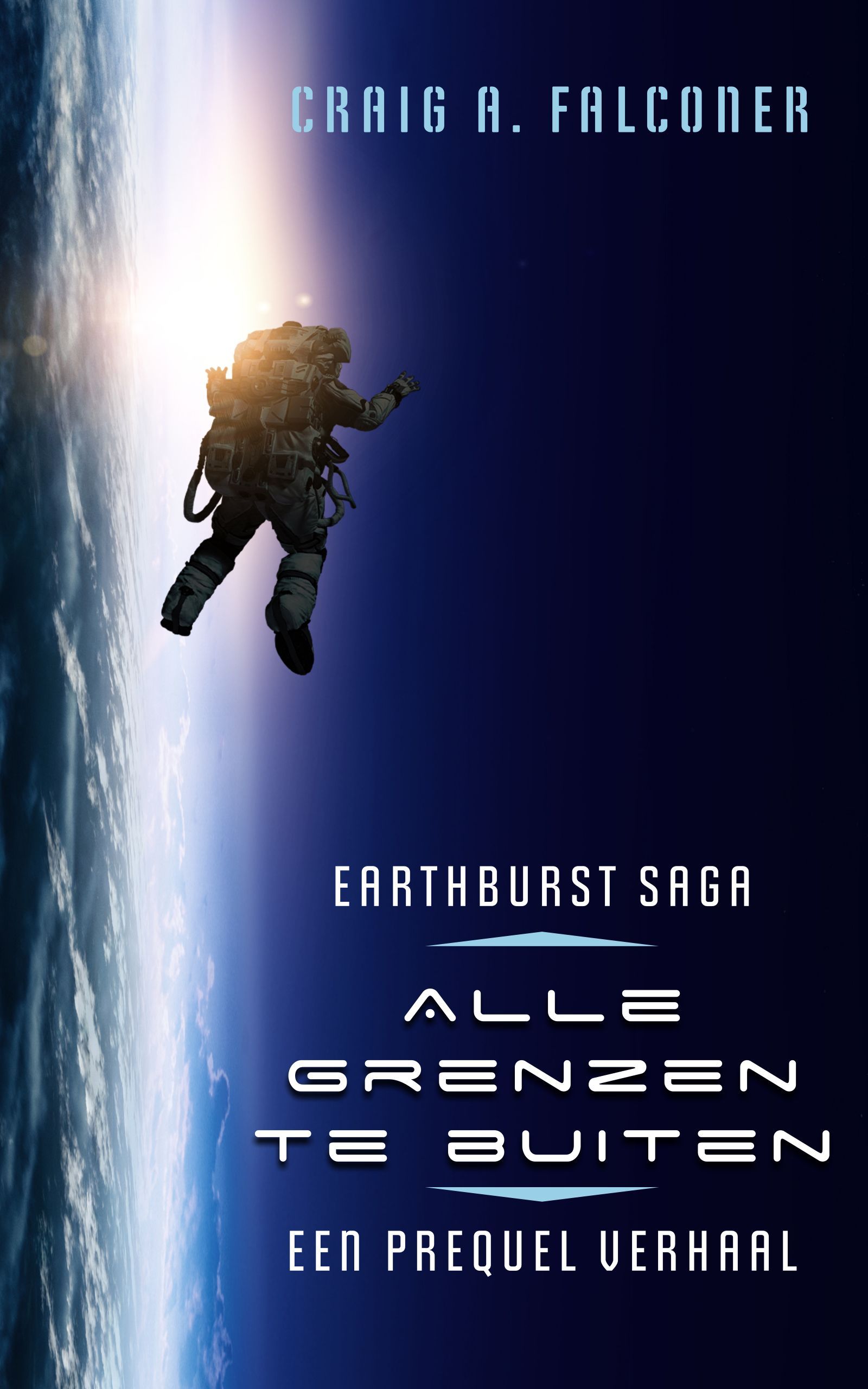 Earthburst Saga Boek #0 (Prequel) Alle grenzen te buiten, Craig A. Falconer. Vertaling Eduard Meinema.