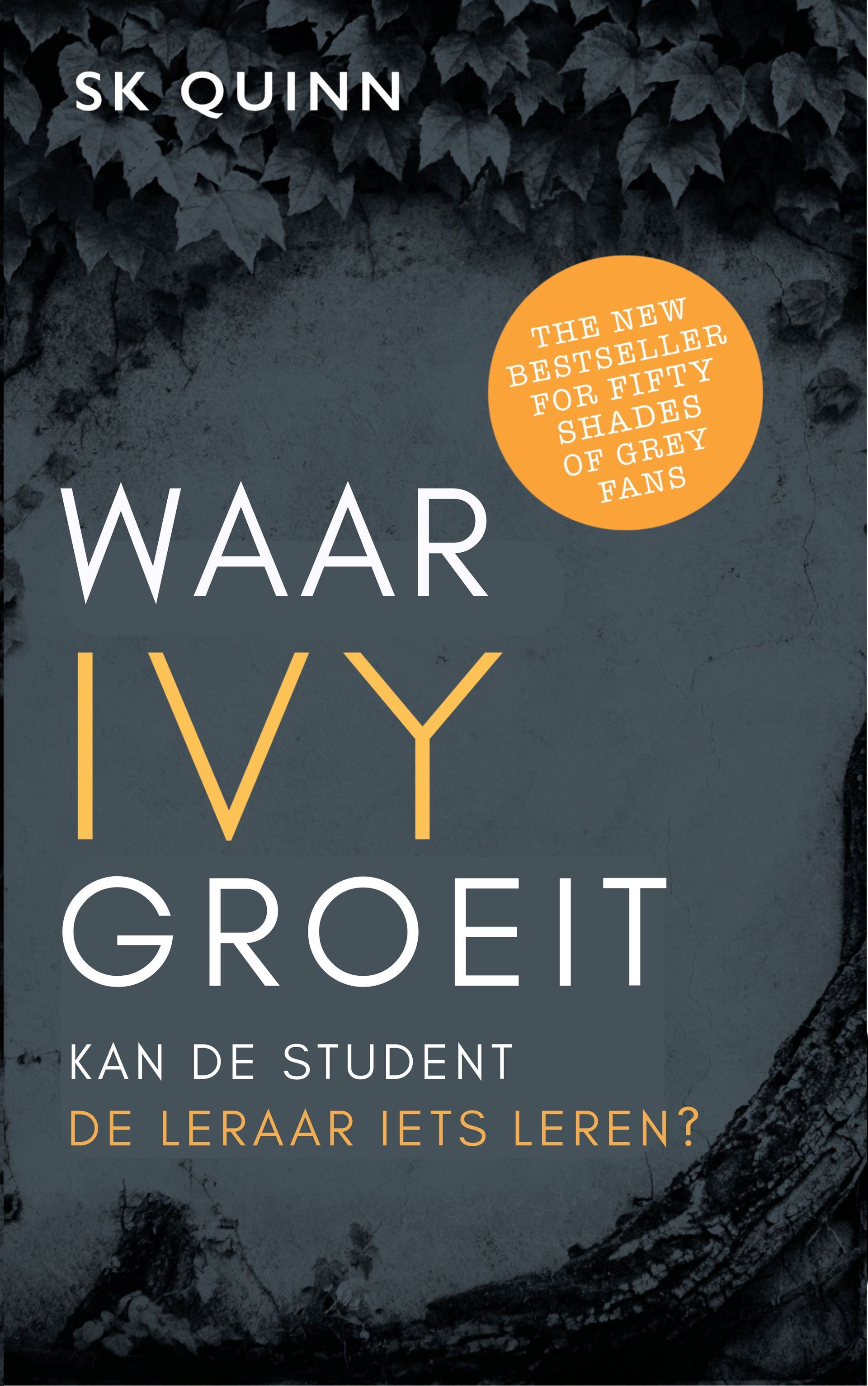 Waar IVY groeit / Suzy K Quinn; vertaling Eduard Meinema