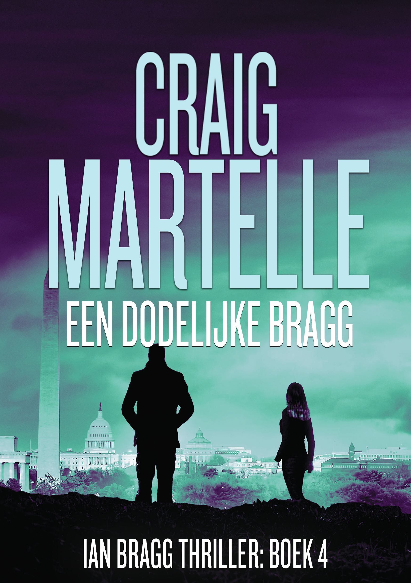 Een dodelijke Bragg - Ian Bragg Thriller # 4 door Craig Martelle