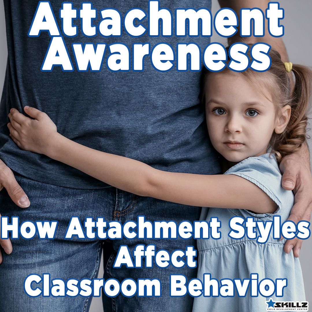 Attachment Awareness: How Attachment Styles Affect Class Behavior